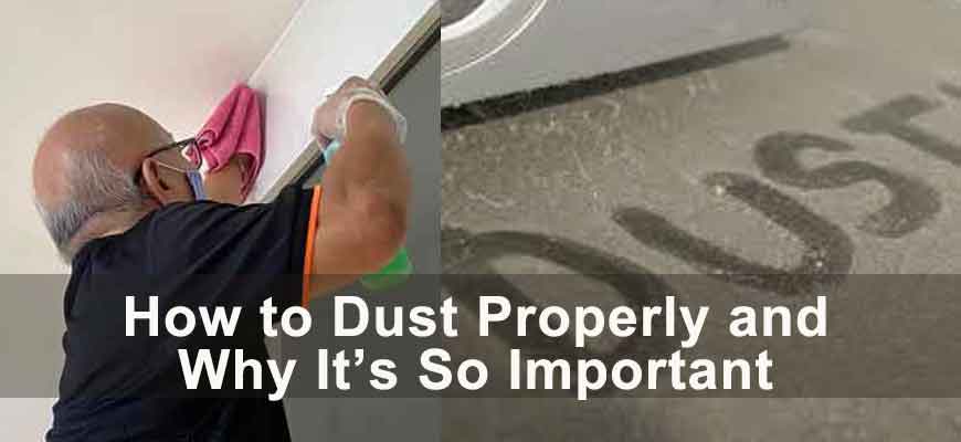 How to Dust Properly and Why Its So Important